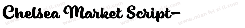 Chelsea Market Script字体转换
